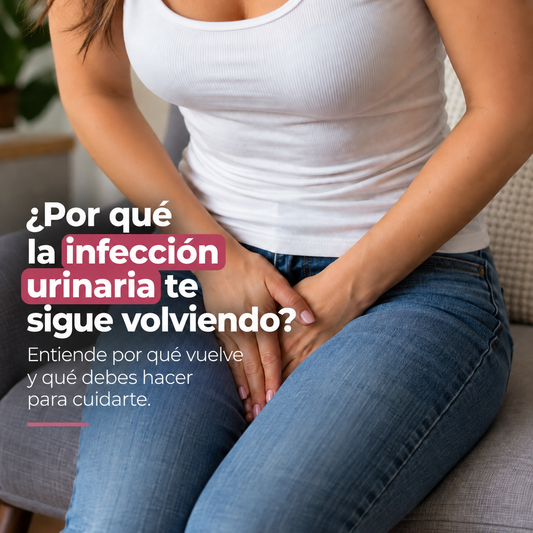 Por qué la infección urinaria te sigue volviendo — y cómo salir del ciclo de una vez